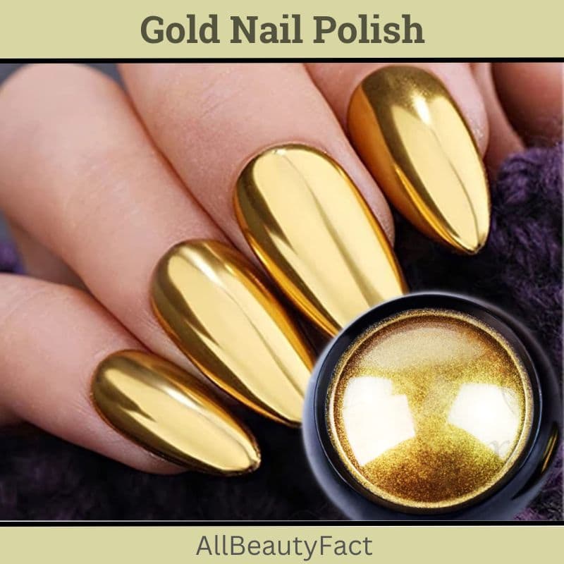 You are currently viewing Gold Nail Polish | Popular Brands, Uses, Advantages, Price & Gold Nail Polish for Dark Skin & Light Skin